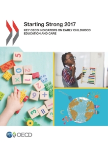 Image for Starting Strong 2017: Key OECD Indicators on Early Childhood Education and Care