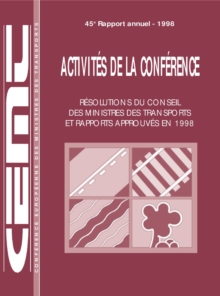 Image for Activites de la conference : Resolutions du Conseil des ministres des transports et rapports approuves 1998