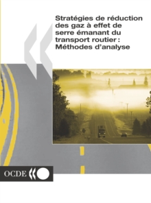 Image for Strategies de reduction des gaz a effet de serre emanant du transport routier Methodes d'analyse