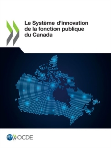 Image for Le Systeme d'Innovation de la Fonction Publique Du Canada