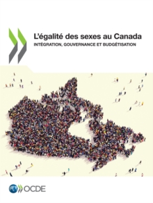 Image for L'egalite des sexes au Canada Integration, gouvernance et budgetisation