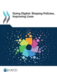 Image for Going Digital: Shaping Policies, Improving Lives