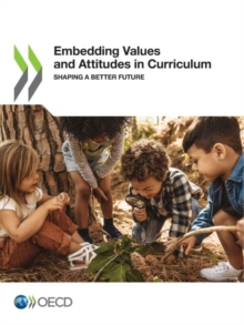 Image for Embedding values and attitudes in curriculum : shaping a better future