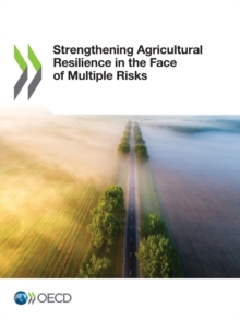Image for Strengthening Agricultural Resilience in the Face of Multiple Risks