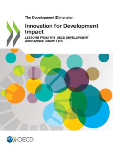 Image for Development Dimension Innovation for Development Impact Lessons from the OECD Development Assistance Committee
