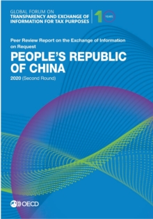 Image for Global Forum on Transparency and Exchange of Information for Tax Purposes: People's Republic of China 2020 (Second Round) Peer Review Report on the Exchange of Information on Request