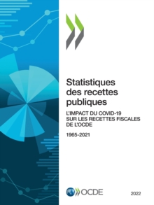 Image for Statistiques des recettes publiques 2022 L'impact du COVID-19 sur les recettes fiscales de l'OCDE