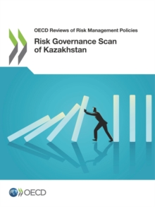 Image for OECD reviews of risk management policies Risk governance scan of Kazakhstan.