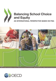 Image for PISA Balancing School Choice and Equity An International Perspective Based on Pisa