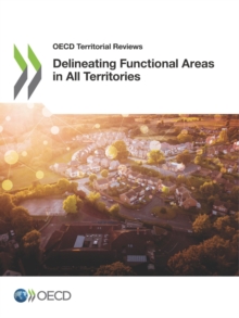 Image for OECD Territorial Reviews Delineating Functional Areas in All Territories