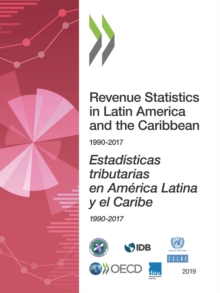 Image for OECD Revenue statistics in Latin America and the Caribbean 1990-2017 2019 ed.