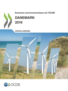 Image for Examens environnementaux de l'OCDE Examens environnementaux de l'OCDE : Danemark 2019 (Version abregee)