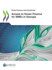Image for Green Finance and Investment Access to Green Finance for SMEs in Georgia