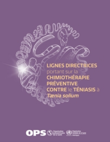 Image for Lignes Directrices Portant Sur La Chimiotherapie Preventive Contre Le Teniasis a Taenia Solium