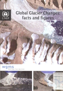 Image for Global Glacier Changes : Facts and Figures