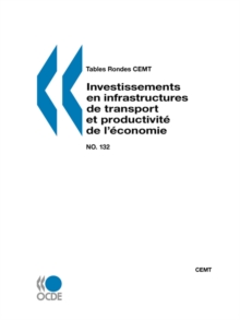 Image for Tables Rondes CEMT No. 132 Investissements en infrastructures de transport et productivite de l'economie
