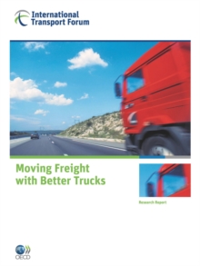 Image for Moving Freight With Better Trucks: Improving Safety, Productivity And Sustainability
