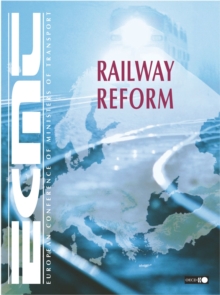 Image for Railway Reform: Regulation of Freight Transport Markets: Regulations of Freight Transport Markets.