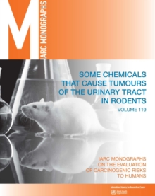 Image for Some chemicals that cause tumours of the urinary tract in rodents