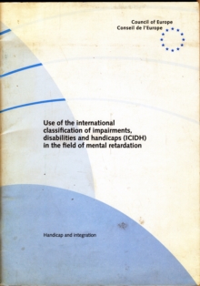 Image for Use of the international classification of impairments disabilities and handicaps (ICIDH) in the field of mental retardation