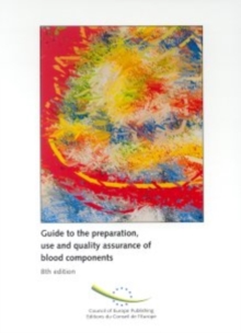 Image for Guide to the Preparation, Use and Quality Assurance of Blood Components