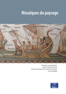 Image for Mosaiques du paysage: Pensees et propositions pour la mise en  uvre de la Convention du Conseil de l'Europe sur le paysage