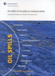 Image for The Effect of Oil Spills on Seafood Safety,an Example of the Application of the Nordic Risk Analysis Model