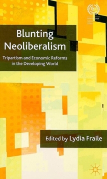 Image for Blunting neoliberalism : tripartism and economic reforms in the developing world