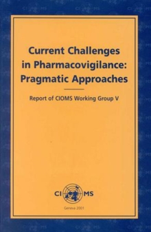 Image for Current Challenges in Pharmacovigilance: Pragmatic Approaches
