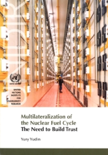 Image for Multilateralization of the Nuclear Fuel Cycle