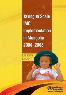 Image for Taking to Scale IMCI Implementation in Mongolia 2000-2008