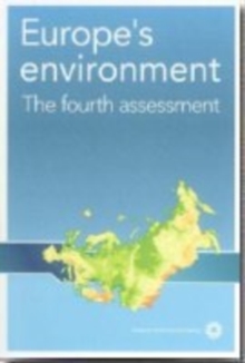 Image for Europe's environment  : the fourth assessment