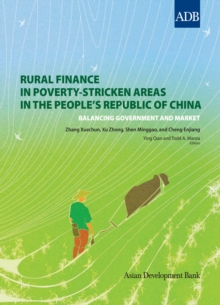 Image for Rural Finance in Poverty-Stricken Areas in the People's Republic of China: Balancing Government and Market