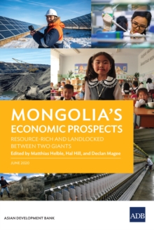 Image for Mongolia's Economic Prospects: Resource-Rich and Landlocked Between Two Giants