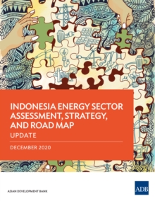 Image for Indonesia Energy Sector Assessment, Strategy, and Road Map-Update