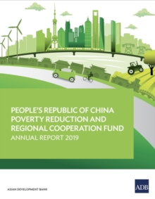 Image for People's Republic of China Poverty Reduction and Regional Cooperation Fund : Annual Report 2019