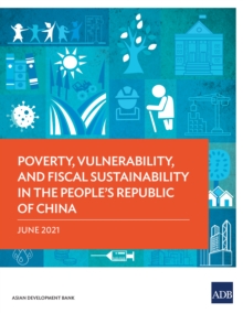 Image for Poverty, Vulnerability, and Fiscal Sustainability in the People's Republic of China