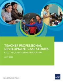 Image for Teacher Professional Development Case Studies: K-12, TVET, and Tertiary Education