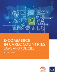 Image for E-commerce in CAREC countries: laws and policies.