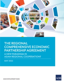 Image for Regional Comprehensive Economic Partnership Agreement: A New Paradigm in Asian Regional Cooperation?
