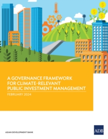 Image for A Governance Framework for Climate Relevant Public Investment Management