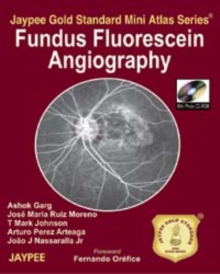 Image for Jaypee Gold Standard Mini Atlas Series: Fundus Fluorescein Angiography