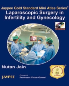 Image for Jaypee Gold Standard Mini Atlas Series: Laparoscopic Surgery in Infertility and Gynecology