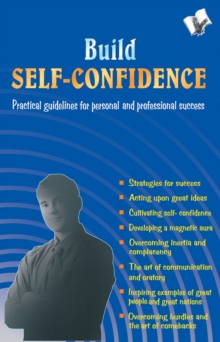 Image for Build Self-Confidence : Practical Guidelines For Personal Success