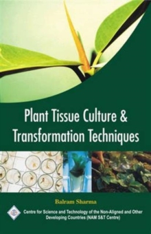 Plant Tissue Culture and Transformation Techniques/Nam S&t Centre