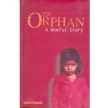 Image for The Orphan: A Woeful Story.