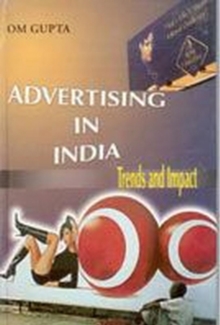 Image for Advertising in India: Trends and Impacts.