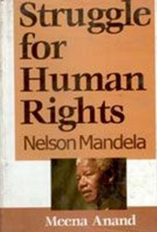 Image for Struggle for Human Rights: Nelson Mandela.