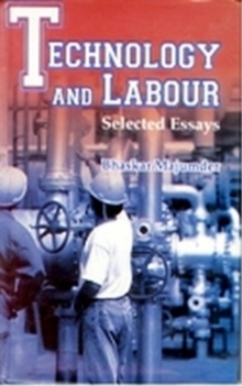 Image for Technology and Labour Selected Essays