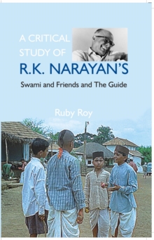 Image for A Critical Study of R.K. Narayan's: Swami and Friends and The Guide